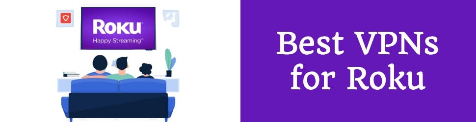 Best VPN Roku